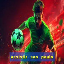 assistir sao paulo x vasco da gama multicanais